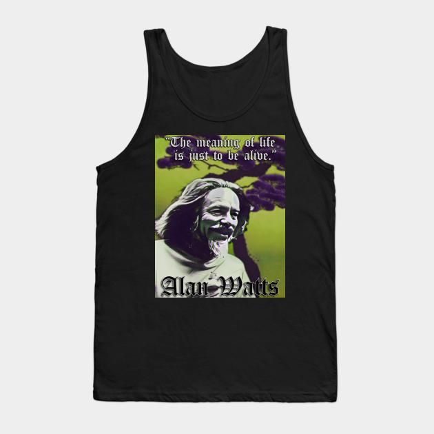 Be Alive! Alan Watts (G) Tank Top by BlackOzean